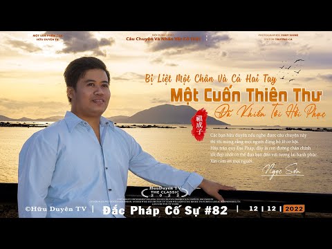 Liệt Một Chân &amp; Hai Tay, Một Cuốn Thiên Thư Khiến Tôi Hồi Phục | Đắc Pháp Cố Sự #82