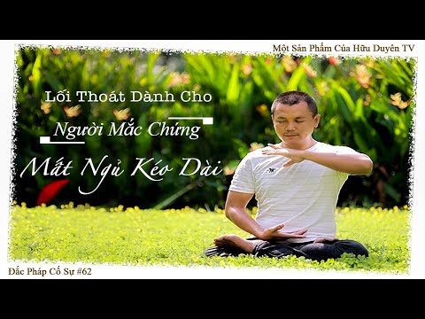 Lối thoát dành cho người mắc chứng mất ngủ kéo dài | Đắc Pháp Cố Sự#62 | Hữu Duyên TV | phapluancong